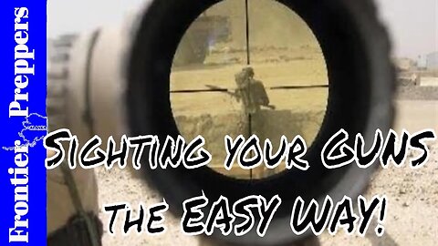 Sighting your GUNS the EASY WAY!