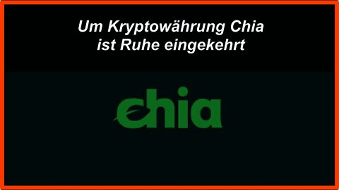 Um Kryptowährung Chia ist Ruhe eingekehrt