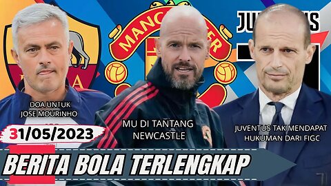 Berita Bola Terbaru Hari Ini | MU Di Tantang Newcastle,Juventus Tak Jadi Dapat Hukuman,