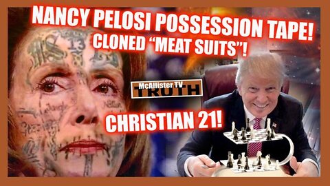 ~PELOSI SATANIC POSSESSION TAPE! CLONED REPTOID MEATSUITS! CHRISTIAN 21!