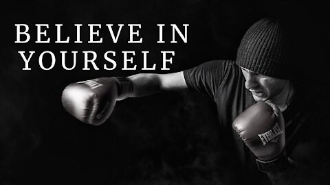 Believe in Yourself - Motivational Video
