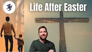 Life After Easter