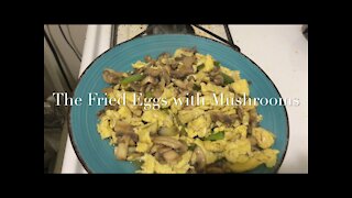 The Fried Eggs with Mushrooms 蘑菇炒鸡蛋/蘑菇滑蛋