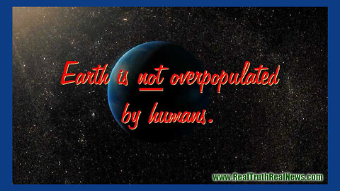 🌎 Our Beautiful Planet Earth Is NOT Overpopulated! ❤️ GREAT Visual!