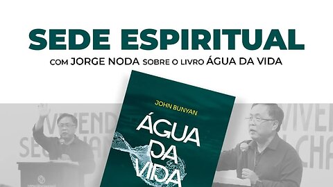 SEDE ESPIRITUAL · Sobre o livro Água da Vida | JORGE NODA