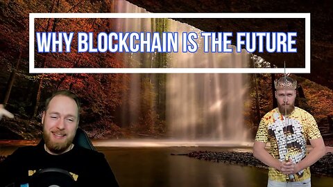 Why Blockchain Is The Future - How Blockchain Will Change The World