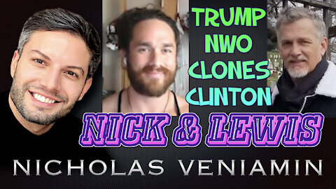 Nick & Lewis Discusses Trump, NWO, Clones and Clinton with Nicholas Veniamin