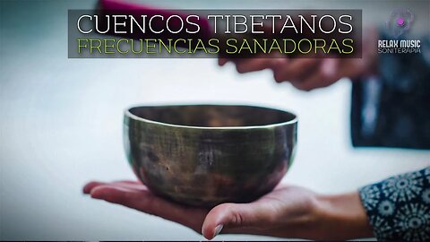 Elimina Toda La Energía Negativa | Sonidos Curativos Tibetanos | Limpia El Aura Y El Espacio