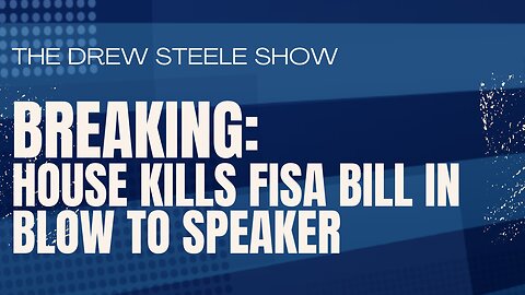 BREAKING: House Kills FISA Bill in Blow to Speaker