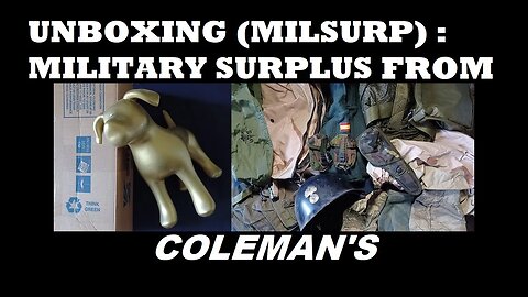 UNBOXING 127: Coleman's Military Surplus. Helmet, Pouches, Backpack, Shirts, Parka, more!