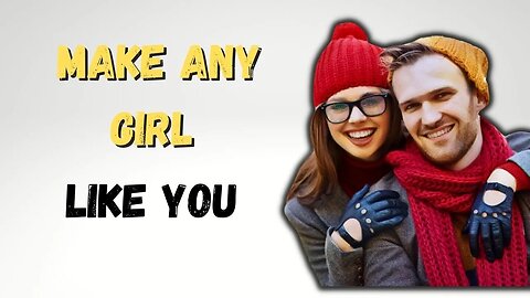 How To Make ANY Girl Like You| Attractive Men