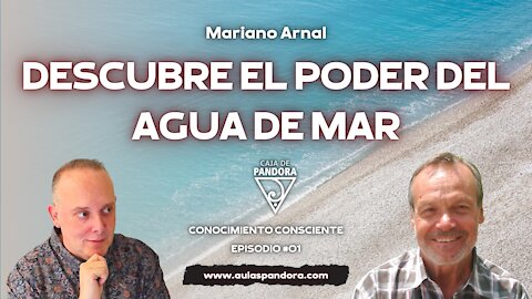 DESCUBRE EL PODER DEL AGUA DE MAR con Mariano Arnal - Fundación Aqua Maris