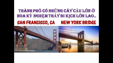 Thành Phố của Cây Cầu lớn ở Hoa Kỳ nghiệm thấy Bi Kịch Lớn Lao. (San Francisco, NY.?) (S. A. Luz..)