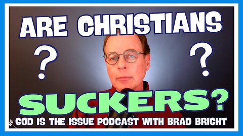 Are Christians Suckers???