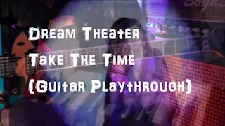 Dream Theater - Take The Time (Guitar Playthrough)