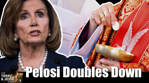 26 May 22, The Terry & Jesse Show: Pelosi Doubles Down
