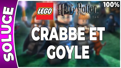 LEGO Harry Potter : Années 1 à 4 - CRABBE ET GOYLE - 100% - Emblèmes et perso [FR PS3]