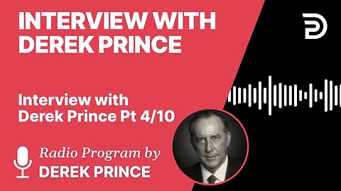 Interview with Derek Prince 4 of 10