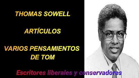 Thomas Sowell - Varios pensamientos de Tom