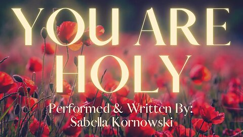 You Are Holy - Sabella Kornowski