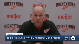 Blashill still unsure when Bertuzzi might return