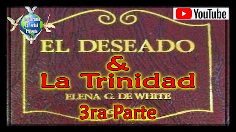 "El Deseado & La Trinidad, 3ra Parte"