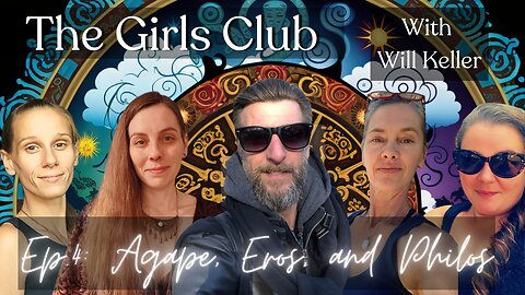 The Girls Club Feb #4 "Agape, Philos and Eros; The True Meaning of Love."