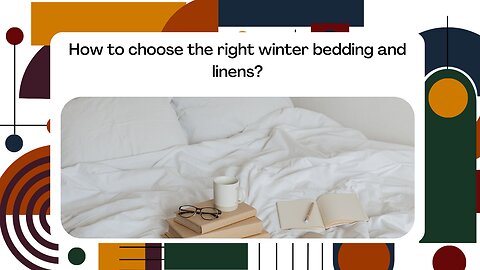 How to choose the right winter bedding and linens?