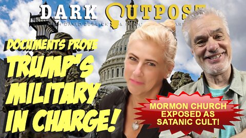 Dark Outpost LIVE 09.19.2022 Documents Prove Trump's Military In Charge!