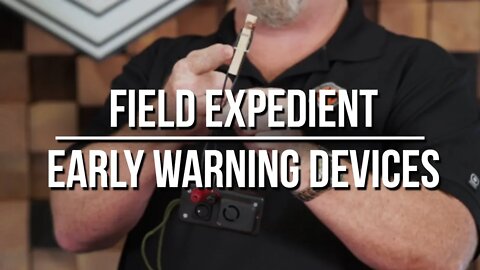 Field Expedient Early Warning Devices - DIY and Purchased Solutions