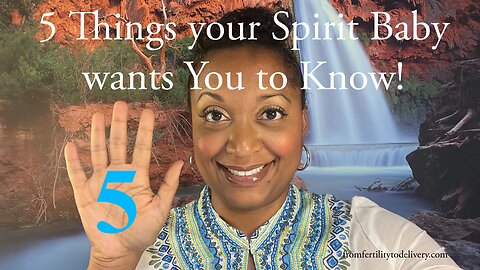 5 Things Spirit Babies want you to know!