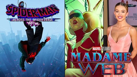 Spiderman: Across the Spider-Verse DELAYED and Madame Web Movie Release Date