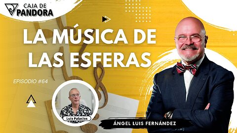LA MÚSICA DE LAS ESFERAS con Ángel Luis Fernández