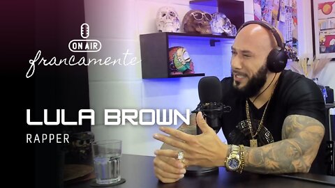 Lula Brown (Rapper) - Francamente