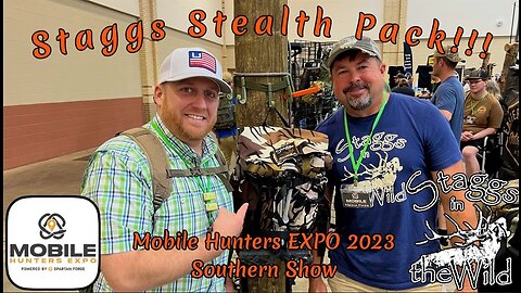 Staggs in the Wild | Staggs Stealth Pack | Mobile Hunters EXPO 2023-Southern Show