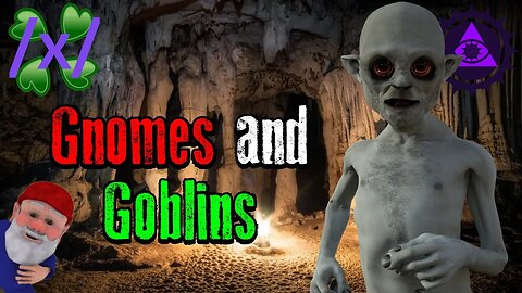 Gnomes and Goblins | 4chan /x/ Paranormal Greentext Stories Thread