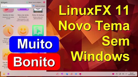 Novo Lançamento LinuxFX 11 Novas Cores e Tema. Parece Windows. Bonito, Rápido, Estável e Seguro.