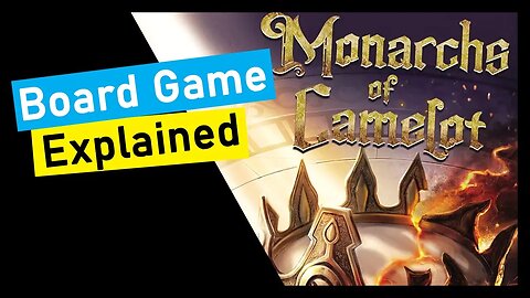 Monarchs of Camelot Board Game Explained