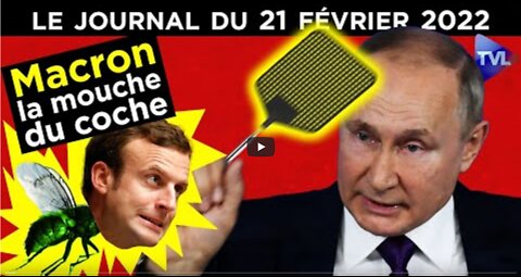 RussieUkraine la nouvelle humiliation de Macron - JT du lundi 21 février 2022