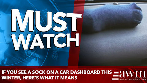 If You See A Sock On Top Of A Car Dashboard This Winter, Here’s What It Means