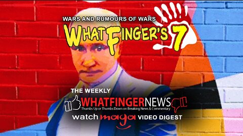 Whatfinger's 7: WARS AND RUMOURS OF WARS