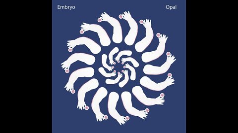 EMBRYO, OPAL (1970)