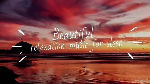 Beautiful relaxation music for sleep, Расслабляющая музыка для сна борьбы со стрессом