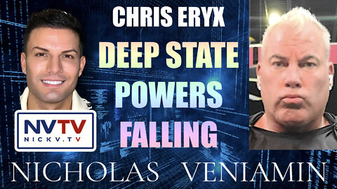 Chris Eryx Discusses Deep State Powers Falling with Nicholas Veniamin