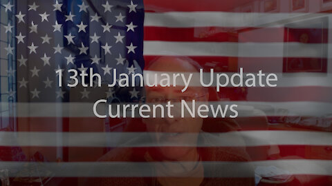 13th January Update Current News
