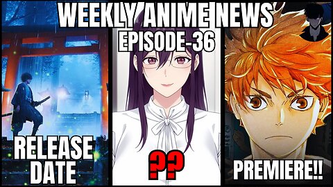 Weekly Anime News Episode 36 | WAN 36