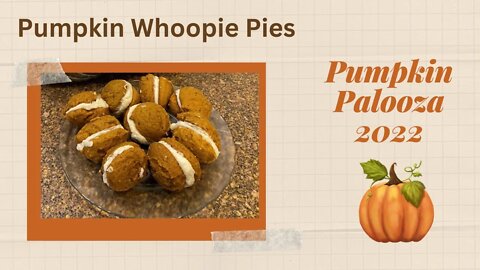 Pumpkin Whoopie Pies - #PumpkinPalooza2022