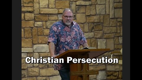 2 Thess. 1:3-10, Christian Persecution, Pastor Scott Mitchell