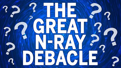 The N-Ray Debacle How Expectations Can Cloud Your Judgment