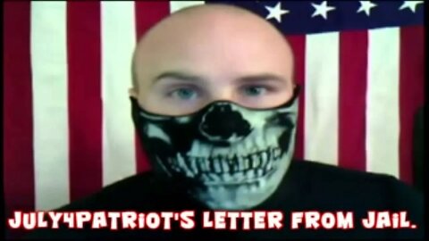 ALL PATRIOTS MUST WATCH! Charles Dyer/ July4Patriot THE TRUTH - Letter From Prison